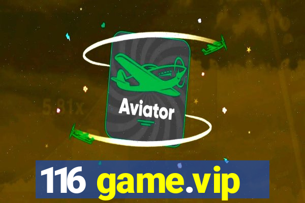 116 game.vip